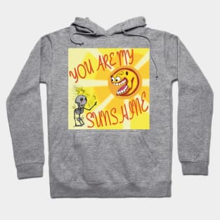 You Are My Sunshine! Hoodie